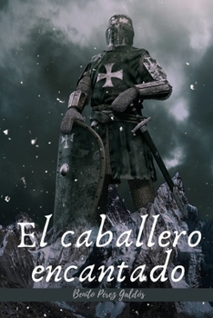 El caballero encantado: Biblioteca - Benito P?rez Gald?s