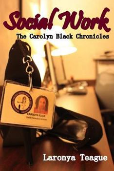 Paperback Social Work: The Carolyn Black Chronicles Book