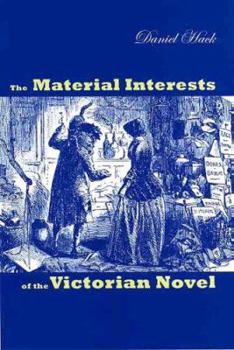 Hardcover The Material Interests of the Victorian Novel Book