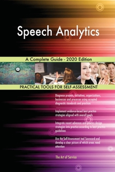 Paperback Speech Analytics A Complete Guide - 2020 Edition Book