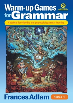 Paperback Warm-up Games for Grammar Years 3-4: Catalysts for effective and purposeful grammar learning Book