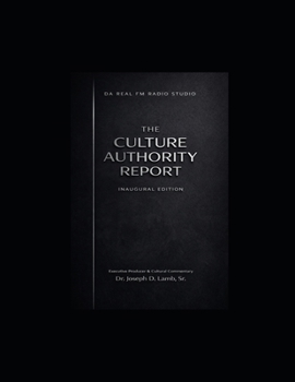 The Culture Authority Report: Inaugural Edition: Cultural Analysis for the Noise Era