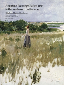 Hardcover American Paintings Before 1945 in the Wadsworth Atheneum Book
