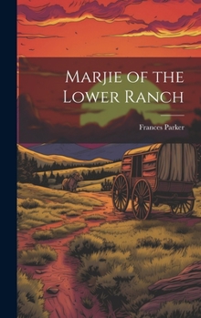 Hardcover Marjie of the Lower Ranch Book