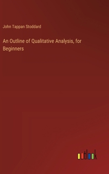Hardcover An Outline of Qualitative Analysis, for Beginners Book