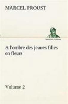 A l'ombre des jeunes filles en fleurs, part. 2/2