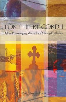 Paperback For The Record II: More Encouraging Words for Ordinary Catholics Book