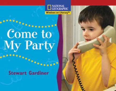 Paperback Windows on Literacy Emergent (Social Studies: Technology): Come to My Party Book