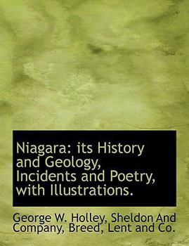 Paperback Niagara: Its History and Geology, Incidents and Poetry, with Illustrations. Book