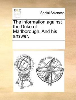 Paperback The Information Against the Duke of Marlborough. and His Answer. Book