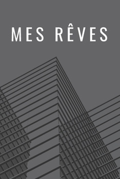 Journal de carnet lign� vide: Journal Intime - Mes r�ves - Notes carnet de notes - Carnet � compl�ter - Id�al pour le travail, la famille, Universit�, Coll�ge, Ecole - Notebook: Lign� Carnet Cadeau, N