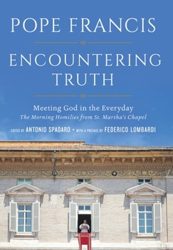 Hardcover Encountering Truth: Meeting God in the Everyday Book