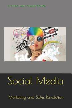 Paperback Social Media: Marketing and Sales Revolution Book One Book