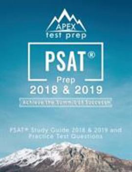 Paperback PSAT Prep 2018 & 2019: PSAT Study Guide 2018 & 2019 and Practice Test Questions (APEX Test Prep) Book