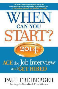 Paperback When Can You Start?: Ace the Job Interview and Get Hired Book