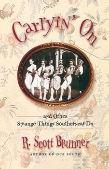 Paperback Carryin' on: And Other Strange Things Southerners Do Book