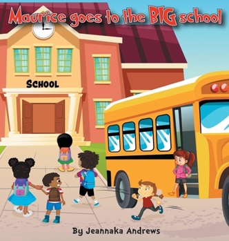 Hardcover Maurice goes to the BIG school Book