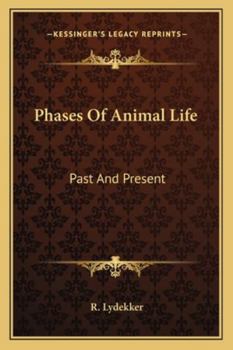 Paperback Phases of Animal Life: Past and Present Book