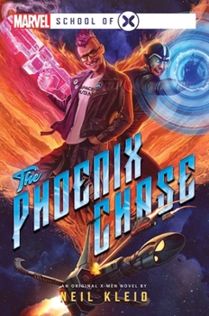 Paperback The Phoenix Chase: A Marvel: School of X Novel Book