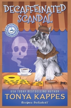 Decaffeinated Scandal - Book #5 of the Killer Coffee