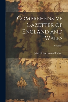 Paperback Comprehensive Gazetter of England and Wales; Volume 4 Book