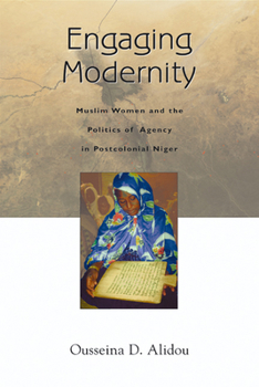 Hardcover Engaging Modernity: Muslim Women and the Politics of Agency in Postcolonial Niger Book