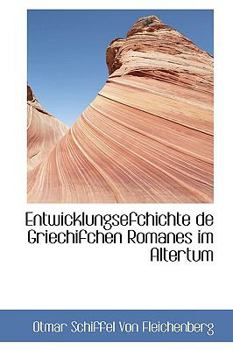 Paperback Entwicklungsefchichte de Griechifchen Romanes Im Altertum Book