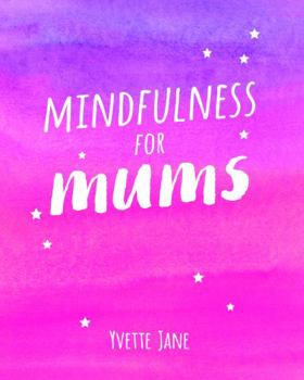 Hardcover Mindfulness for Mums Book