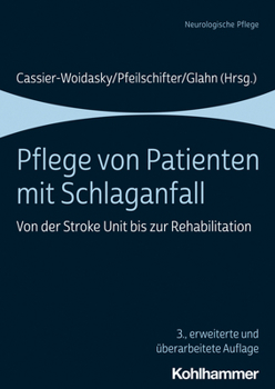 Paperback Pflege Von Patienten Mit Schlaganfall: Von Der Stroke Unit Bis Zur Rehabilitation [German] Book