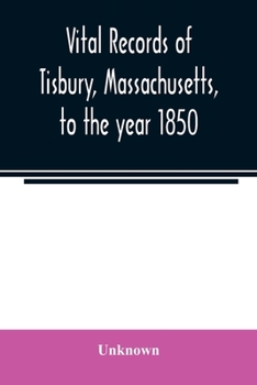 Paperback Vital records of Tisbury, Massachusetts, to the year 1850 Book