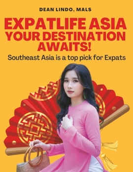 Paperback Expatlife Asia: Your Destination Awaits! Book