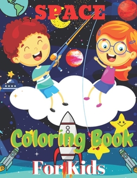 Paperback Space Coloring Book For Kids: Outer Space Coloring with Planets, Astronauts, Space Ships, Rockets and More, Astronomy Coloring Book