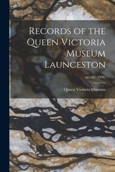 Paperback Records of the Queen Victoria Museum Launceston; no.102 (1996) Book