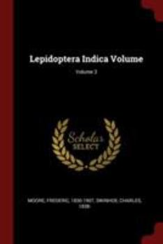 Lepidoptera Indica Volume; Volume 3 - Book #3 of the Lepidoptera Indica