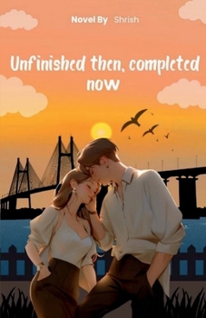 Paperback Unfinished Then, Completed Now Book