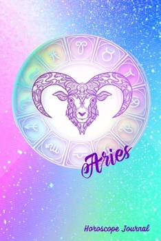 Paperback Aries Horoscope Journal: Zodiac Notebook Astrology Sign Gift Book