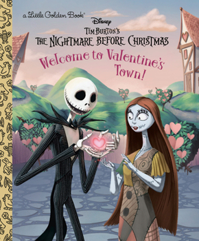 Welcome to Valentine's Town (Disney Tim Burton's The Nightmare Before Christmas) (Little Golden Book)