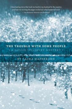 Paperback The Trouble with Some People: A Gussie Spilsbury Mystery Book