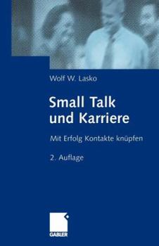 Paperback Small Talk Und Karriere: Mit Erfolg Kontakte Knüpfen [German] Book