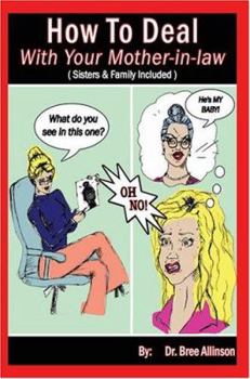 Paperback How To Deal With Your Mother-in-law: (Sisters & Family Included) Book