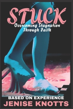 Paperback Stuck: Overcoming Stagnation Through Faith Book