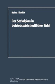 Paperback Der Sozialplan in Betriebswirtschaftlicher Sicht [German] Book