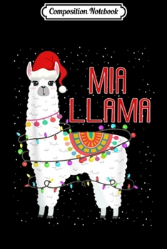 Composition Notebook: Mia Llama Christmas Funny Matching Family Pajama  Journal/Notebook Blank Lined Ruled 6x9 100 Pages