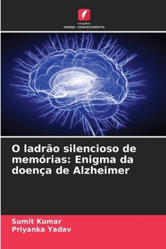 Paperback O ladrão silencioso de memórias: Enigma da doença de Alzheimer [Portuguese] Book