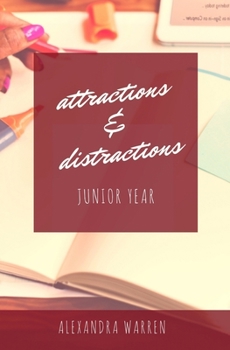 Attractions & Distractions: Junior Year