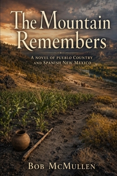 The Mountain Remembers: A Covenant of Stone (The Jemez Legacy)