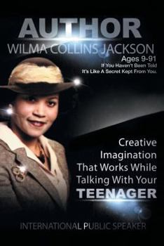 Paperback Creative Imagination that Works While Talkin to Your Teenager Book