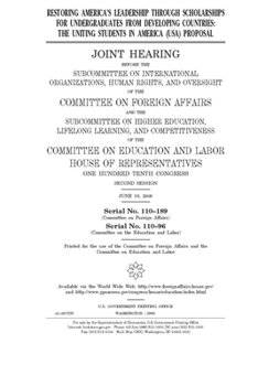 Restoring America's leadership through scholarships for undergraduates from developing countries: the Uniting Students in America (USA) proposal