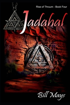 Paperback Jadahal: Rise of Thruum Book 4 Book