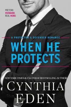 When He Protects (Protector and Defender Romance) - Book #1 of the Protector And Defender Romance